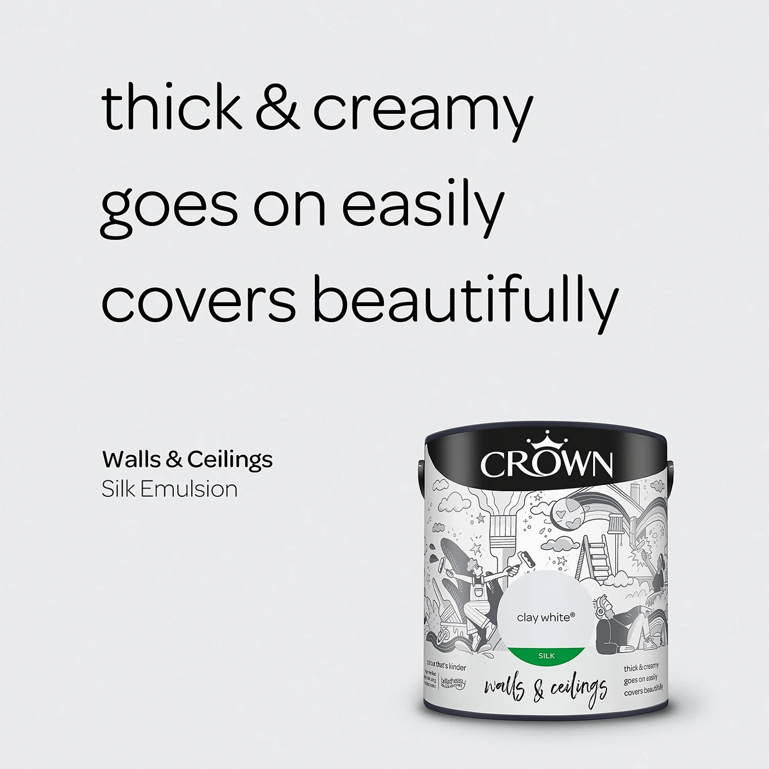 Crown Walls & Ceilings Silk Emulsion Paint Clay White - 2.5L 6 Crown Walls & Ceilings Silk Emulsion Paint Clay White - 2.5L - Image 4